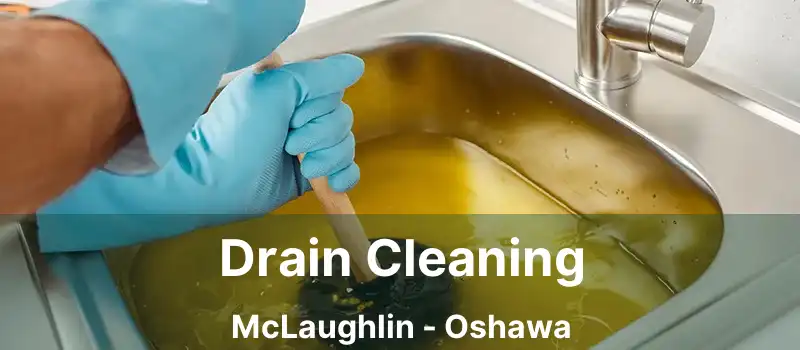  Drain Cleaning McLaughlin - Oshawa